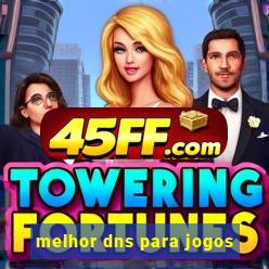 melhor dns para jogos